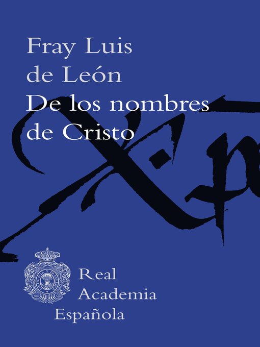 Title details for De los nombres de Cristo by Fray Luis de León - Available